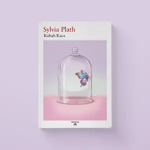 Sylvia Plath - Kubah Kaca (The Bell Jar)