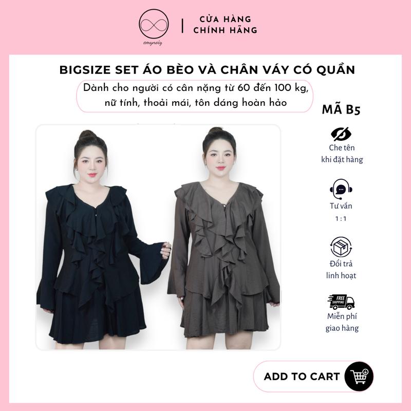 Mã B5 - Set bộ áo bèo và chân váy có quần bigsize 60-100kg