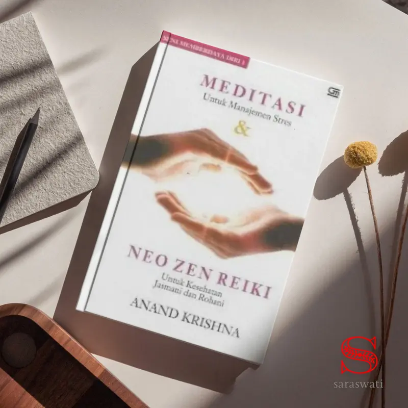 Seni Memberdaya Diri: Meditasi untuk Manajemen Stres Oleh Anand Krishna 0