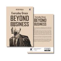 Gambar Everyday Grace Beyond Business Penulis: Peter Pasla dari tokowawasanilmubms Kota Yogyakarta 3 Tokopedia