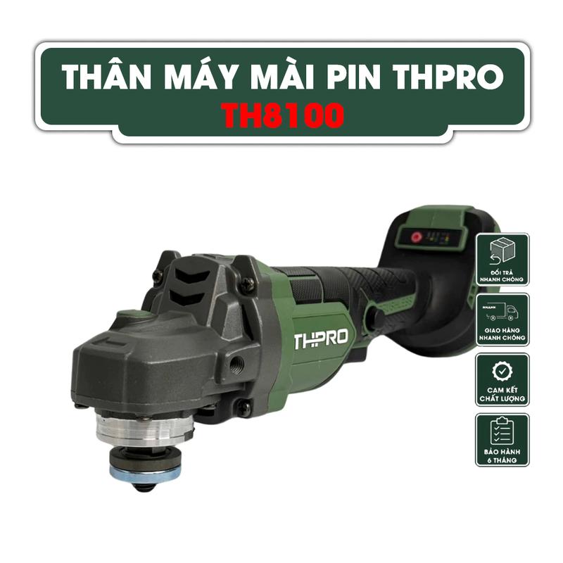  Thân Máy Mài Pin THPRO TH8100 Motor Ruột Đồng Siêu Mạnh Điều Chỉnh Tốc Độ 3 Cấp Đường Kính Đĩa 100mm 