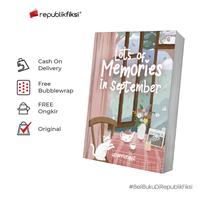 Gambar Buku Novel Lots of Memories in September - Yourrkeyyz - Bukune - BUKU SAJA dari Republikfiksi Kota Administrasi Jakarta Selatan 1 Tokopedia
