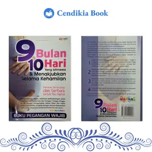 9 Bulan 10 Hari Yang Istimewa & Menakjubkan Selama Kehamilan - Cendikia Book