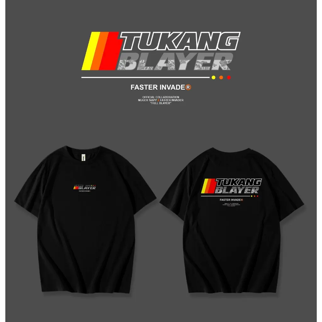 Tshirt Kaos Tukang blayer Faster invader | kaos racing otomotif