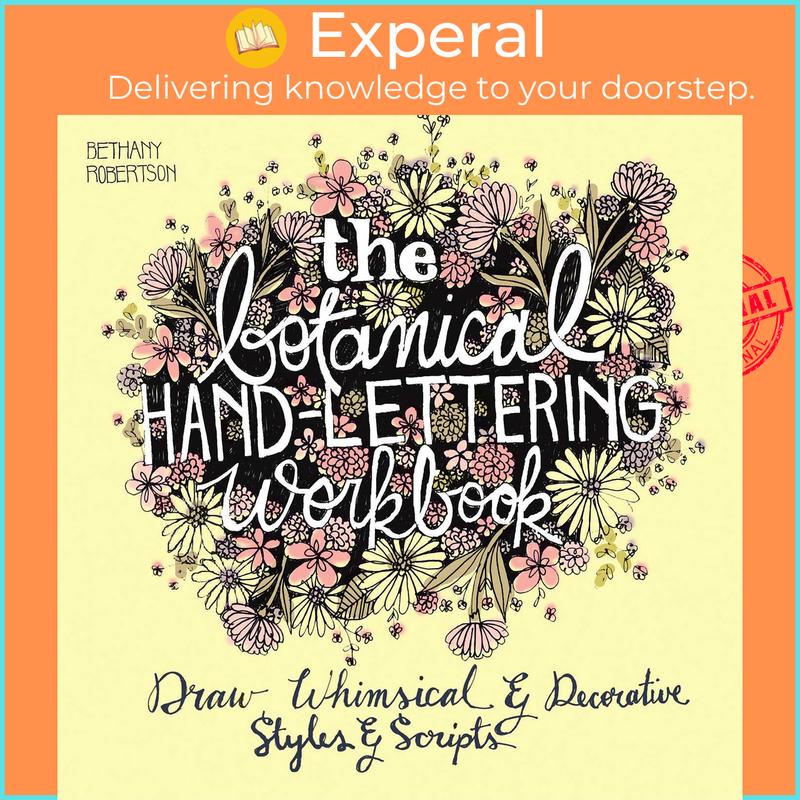 The Botanical Hand Lettering Workbook - Draw Whimsical and Decorative ...