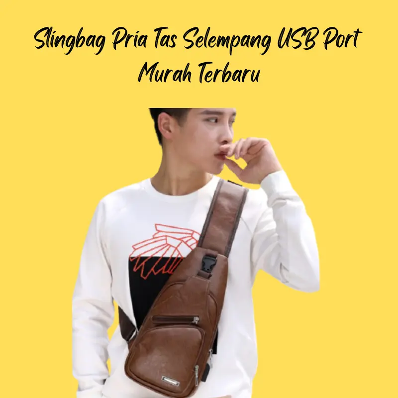 SLING BAG PRIA / TAS SELEMPANG PRIA SLEMPANG KULIT LEATHER SLINGBAG LELAKI MURAH ADA USB PORT HITAM COKLAT MUDA TUA DESAIN TERBARU IMPORT TERJANGKAU 1