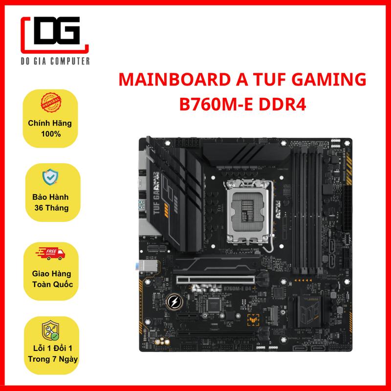 MAINBOARD A TUF GAMING B760M-E DDR4, Bảo Hành 36 Tháng