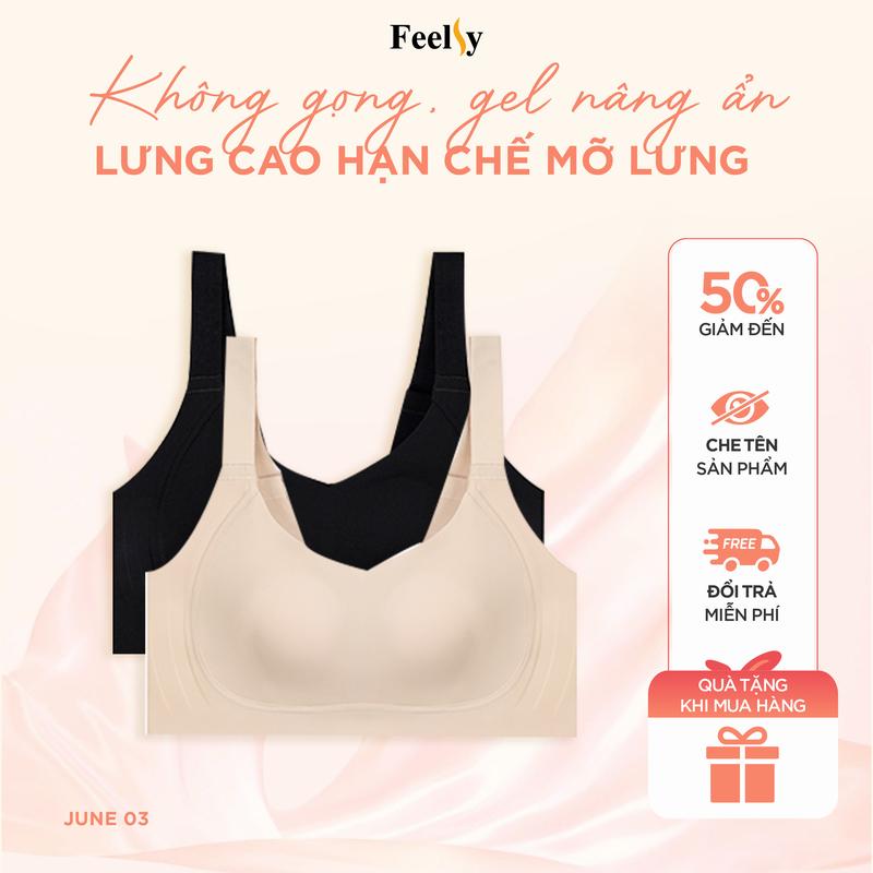 ĐỦ SIZE JUNE 03 - Áo Lót Không Viền Định Hình FEELSY Bra Ôm Không Gọng Full Cup Mềm Mại Thoáng Mát Bản To Hạn Chế Lộ Ngấn Lưng Nách