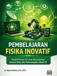 Gambar PEMBELAJARAN FISIKA INOVATIF: Model Berbasis IoT untuk Meningkatkan Literasi Sains dan Keterampilan Abad 21 dari Griya Pintar Rizky Kota Cilegon 1 Tokopedia