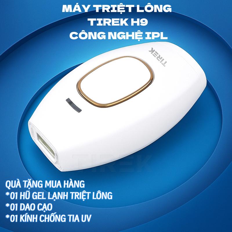 Máy Triệt Lông TIREK H9 - IPL - Tặng Ngay Gel Lạnh Hỗ Trợ Triệt Lông & Dao Tỉa Lông Gọn Nhẹ & Kính Bảo Vệ Mắt Cao Cấp