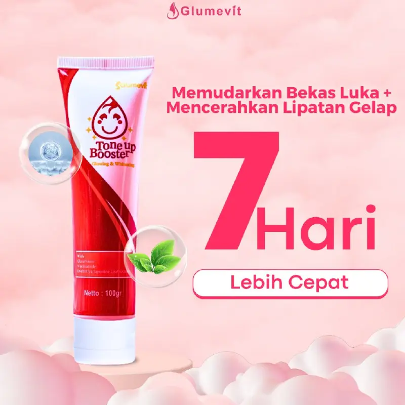 GLUMEVIT TONEUP BOOSTER Lotion Pencerah Kulit Penghilang Bekas Luka Whitening & Glowing 100 Gram Original Sudah BPOM Scrub