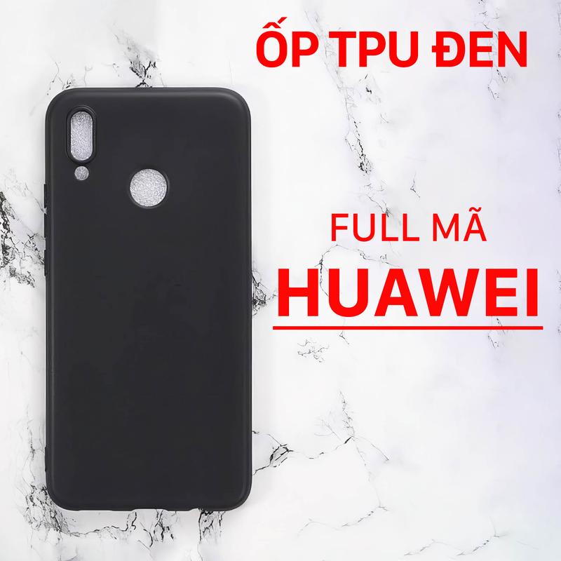Ốp Dẻo Đen cho Huawei P40 P30 P20 Nova 8i 7i 6e 4e 3i 3e 2i Mate 20 10 Y9 Y8s…