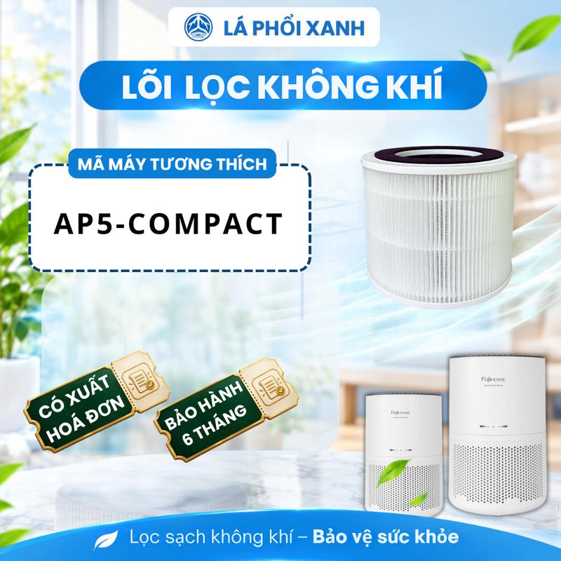Lõi lọc không khí tương thích cho máy Fujihome AP5-Compact - Lõi lọc thay thế cho máy Fujihome