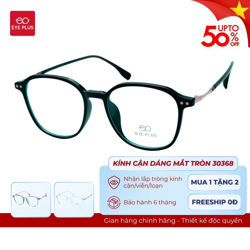 Kính Cận Dáng Đa Giác Nam Nữ 30368 Eye Plus Gọng Kính Nhựa Nguyên Chất Kính Mắt Kiểu Dáng Thời Trang Unisex Hiện Đại
