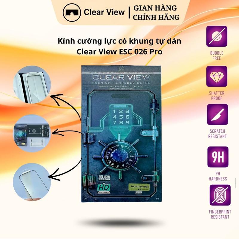 Kính Cường Lực CLEAR VIEW ESC 026 PRO Loại Đặc Biệt, Hạn Chế Vân Tay Tối Đa, Chịu Lực Tốt, Bảo Vệ Máy Toàn Diện,Có Khung Tự Dán, Có Che Loa