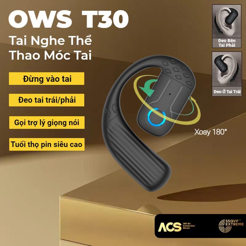 Tai Nghe Nhét Tai Đơn OWS T30, Cho Tai Trái Và Phải, Âm Trầm Chân Thực, Bluetooth Âm Thanh Nổi Không Dây, Pin Lớn, Thời Gian Chơi 26H, Điều Khiển Cảm Ứng Trên Tai, Thích Hợp Cho Thể Thao Và Chơi Game