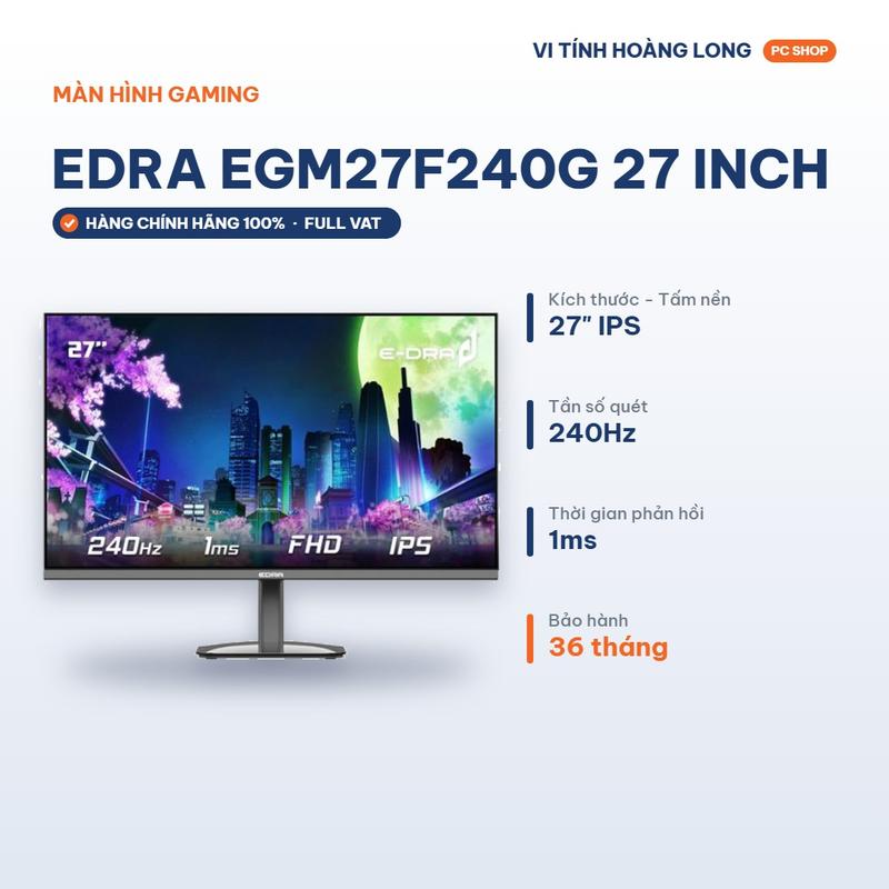 Màn hình gaming EDRA EGM27F240G 27 inch FHD 240Hz New
