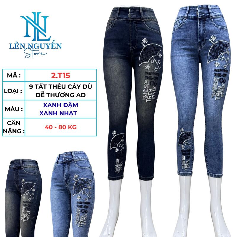 2.T15 Lên Nguyễn Store Quần Jean Bò Nữ 9 Tất Lưng Cao 2 Nút Dài 85-90cm Size 40kg-80kg Thiết Kế Thêu Màu Xám Xanh Ống Ôm Co Giãn Mền Mịn Bigsize Hotgirl Trẻ Trung Tự Tin Dễ Phối Đồ Skinny. Women