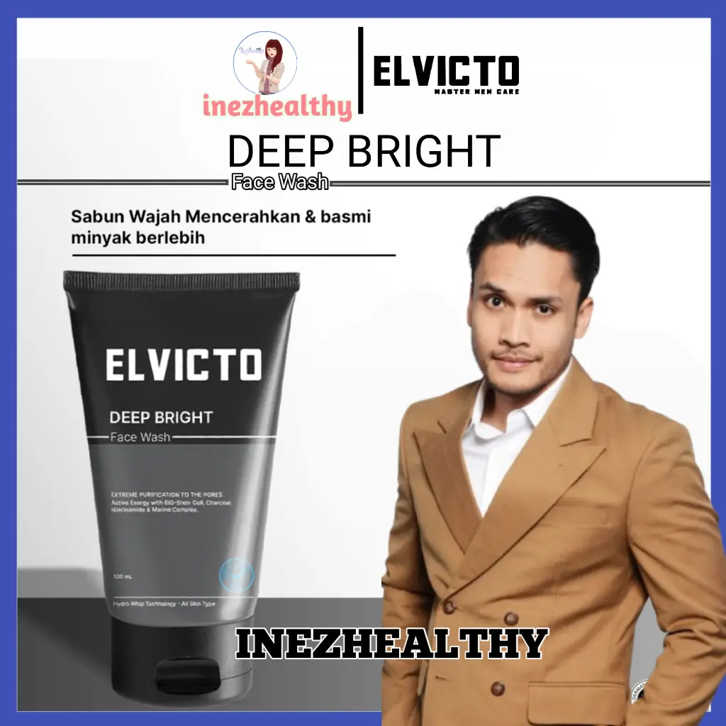 ELVICTO DEEP BRIGHT FACE WASH | Facial Wash Pria untuk Kulit Kusam & Berminyak | Sabun Wajah