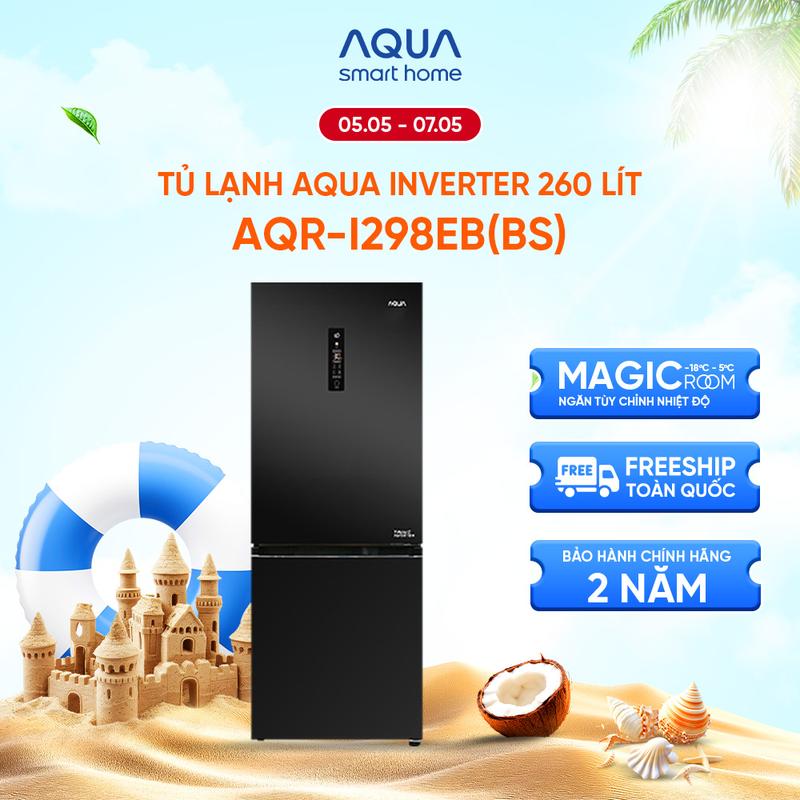 Tủ lạnh Aqua Inverter 260 lít ngăn đông dưới AQR-I298EB BS - Ngăn tùy chỉnh Magic Room - Bảng điều khiển cảm ứng - Màu đen- Freeship toàn quốc