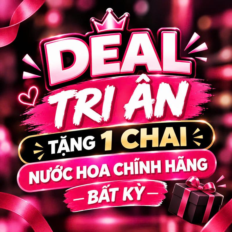 [ KTINO ] DEAL TRI ÂN TẶNG NƯỚC HOA CHÍNH HÃNG BẤT KỲ [ NƯỚC HOA NEW CHÍNH HÃNG LƯU HƯƠNG 6-8 TIẾNG ]