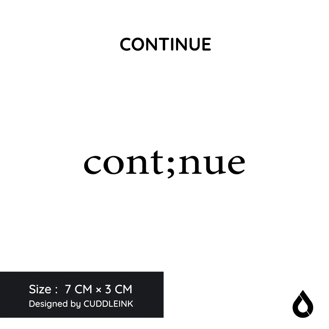 "Continue" CUDDLEINK Matte Ink Temporary Tattoo