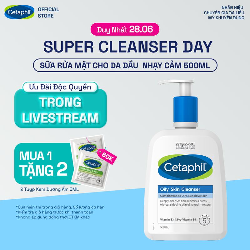 [Live] Sữa rửa mặt dịu lành cho da dầu nhạy cảm CETAPHIL OILY SKIN CLEANSER 500ML