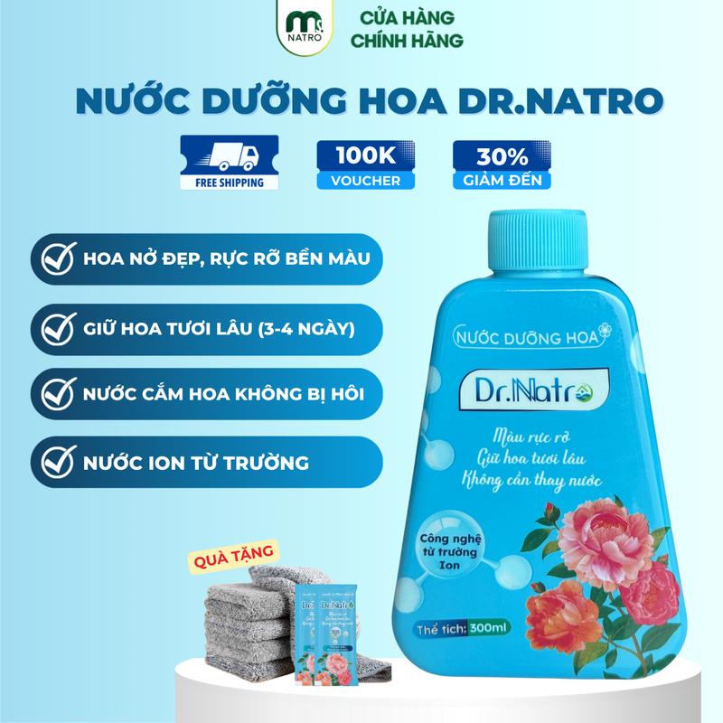  Chai Nước Dưỡng Hoa Dr.Natro  300ML  Tươi lâu - Bền màu - Sạch nước - Không hôi 