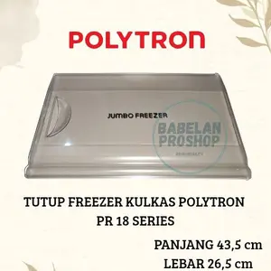 Tutup freezer kulkas Polytron 1 pintu type pr15/16/17 dan pr18 series original