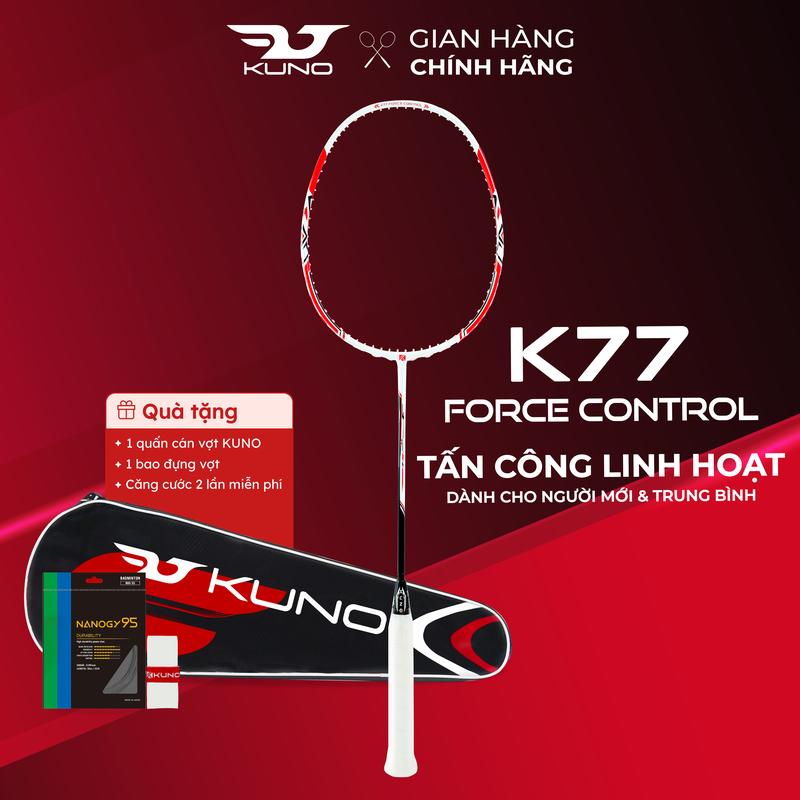  Vợt Cầu Lông KUNO K77F Force Control Full Carbon - Thiên Công Mạnh Mẽ Dễ Điều Khiển Căng Sẵn 10.5kg 