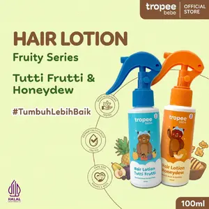 Tropee Bebe Hair Lotion Fruity Series 100ml | Lotion Rambut | Perawatan Rambut Bayi dan Anak | Anti Kusut | Anti Lepek | Menyuburkan Rambut