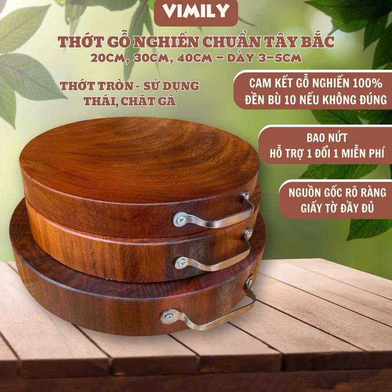  Thớt gỗ nghiến tròn Tây Bắc VIMILY 30cm 40cm không tâm dùng thái chặt xương cao cấp dày 2-5cm 