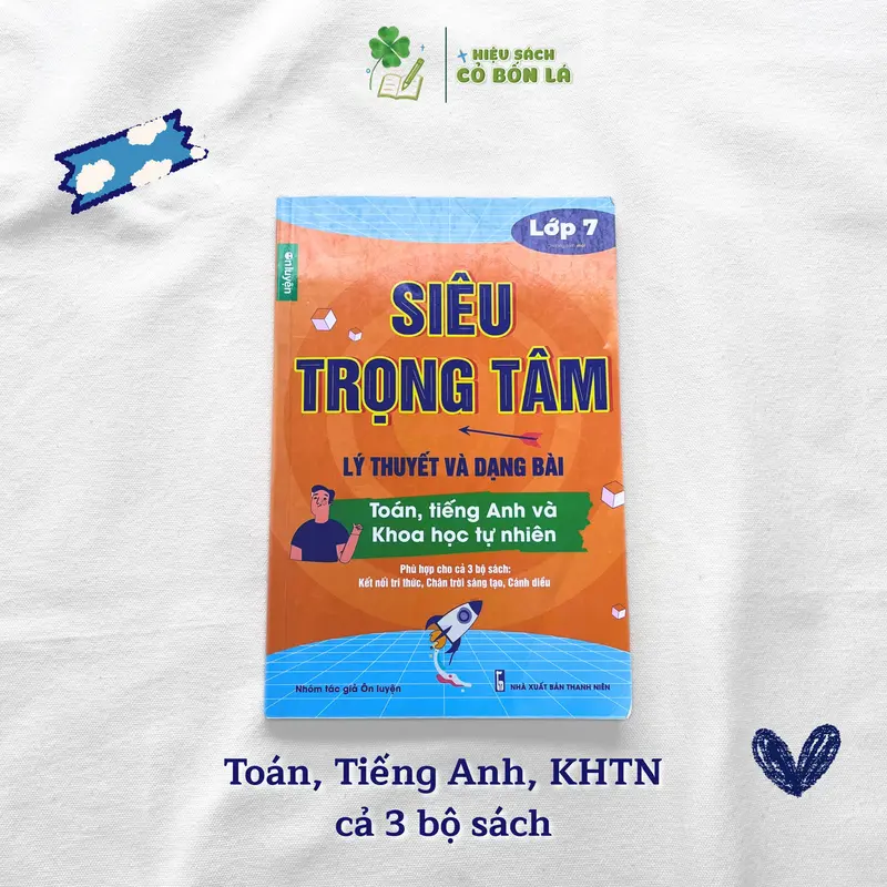 Sách Siêu Trọng Tâm lớp 7 môn Toán, Anh, KHTN và môn Văn cho 3 bộ sách chương trình mới - Hiệu sách Cỏ bốn lá 0