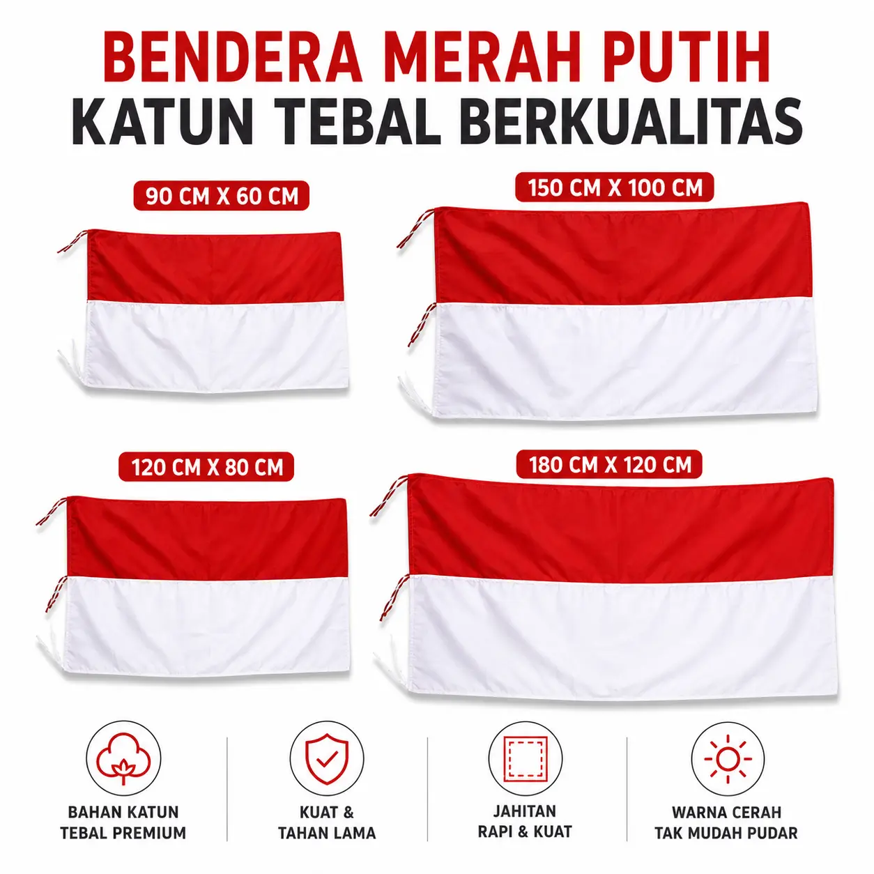 Bendera Merah Putih Katun Tebal Premium 90cm x 55cm hingga 180cm x 120cm | Jahitan Rapi | Ideal untuk HUT RI & Upacara Resmi | Kain Lembut & Awet