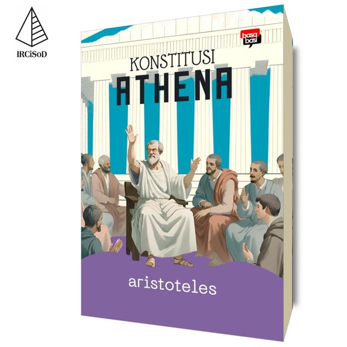 Gambar IRCiSoD - Konstitusi Athena - Aristoteles dari IRCiSoD Books Kab. Bantul Tokopedia