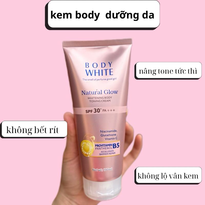 Body White Kem Body Dưỡng Trắng Da Nâng Tone Tức Thì SPF30 PA+++ Không Bết Rít Không Lộ Vân Kem Natural Glow 200ml