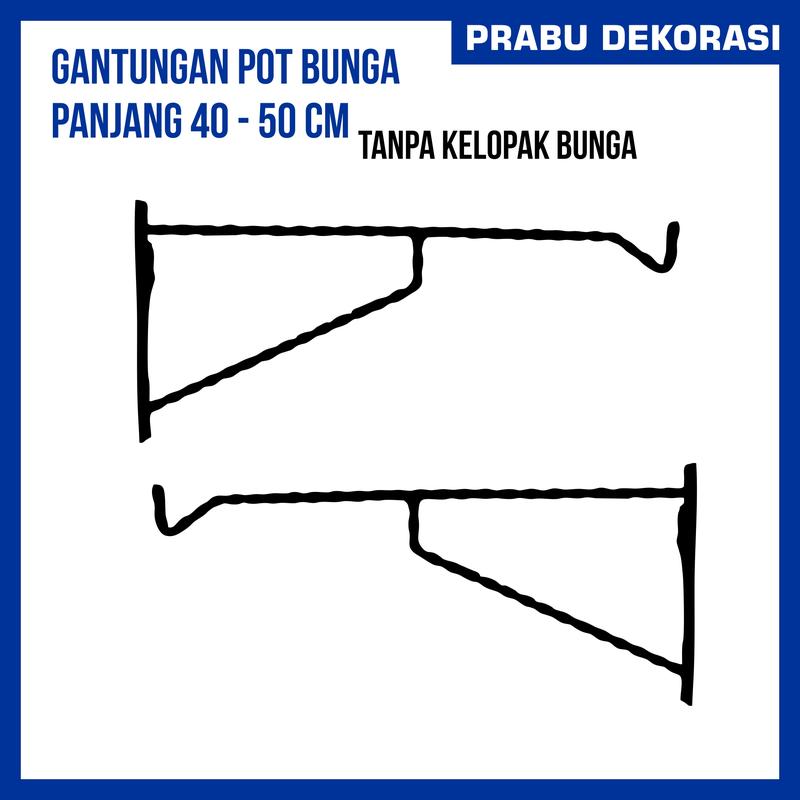 PRABU DKEORASI Cantolan Besi Bunga Pot Taman Hias Termurah Aesthetic | Gantungan Sangkar Burung Besi Dinding | Cantelan Bracket Pot Hanger Baju Gantung 40 - 50 cm 1