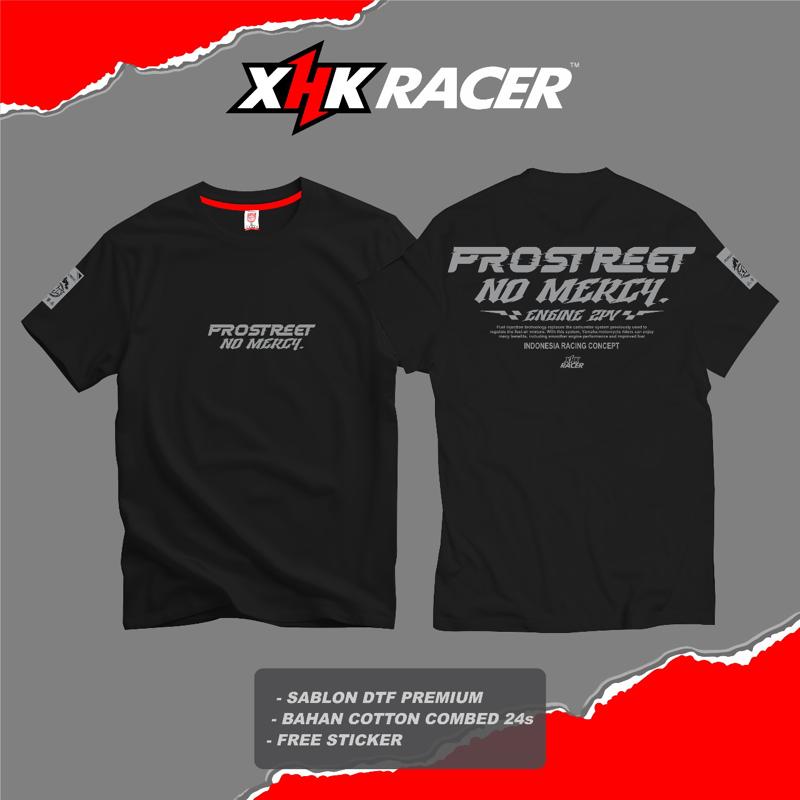 T-Shirt PROSTREET NO MERCY ( MX ) Original XHK RACER High Premium Quality FREE STICKER Unisex