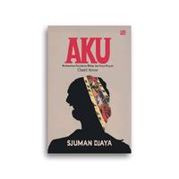 Gambar Buku Aku Sjuman Djaya Berdasarkan Perjalanan Hidup dan Karya Penyair Chairil Anwar dari Literasi Kata Kota Yogyakarta 4 Tokopedia