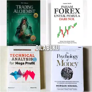 1 Paket 4 Buku ; Trading Alchemist New Edition & Paham Forex Untuk Pemula Dari Nol & Technical Analysis for Mega Profit & The Psychology of Money