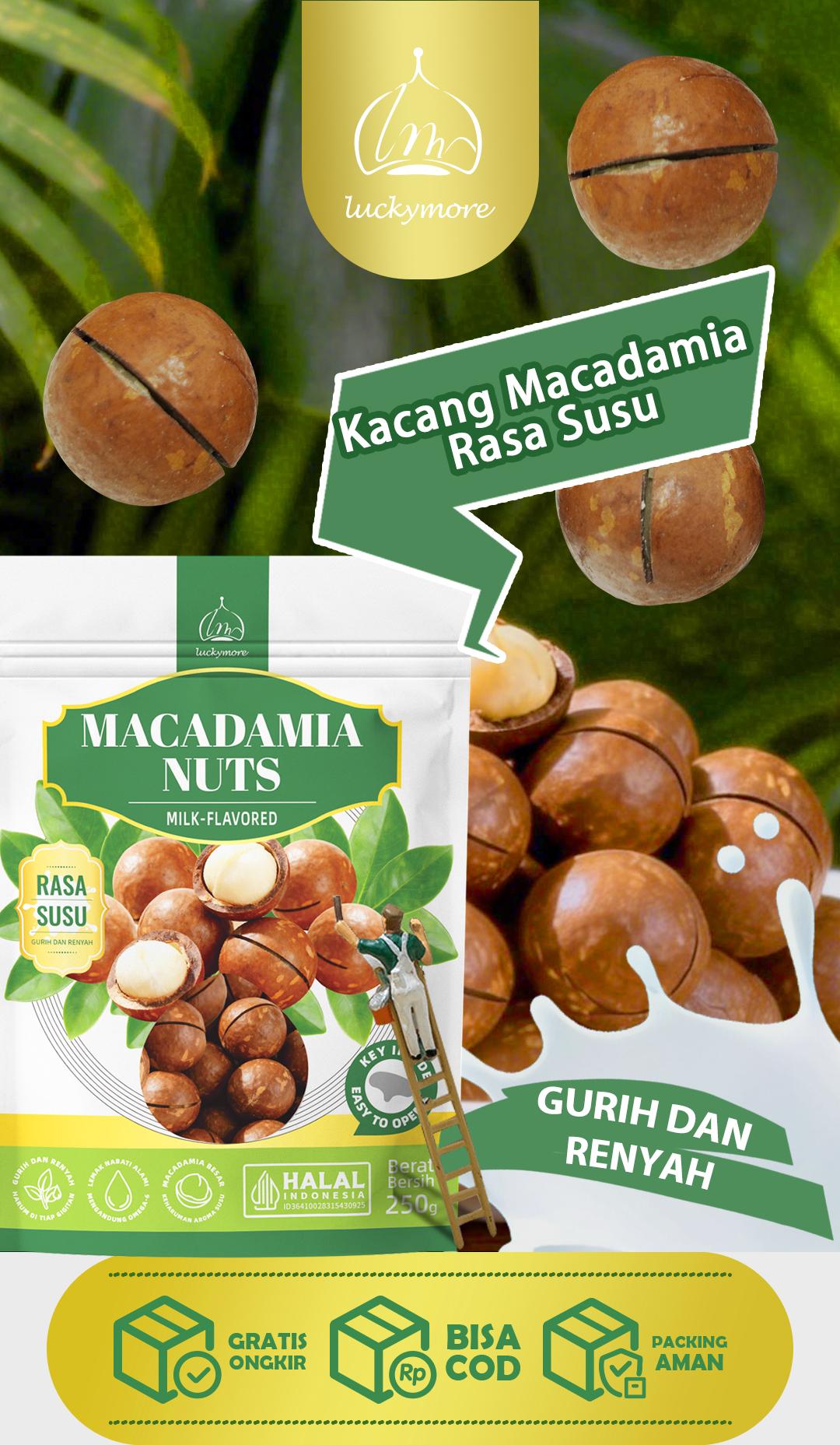 【Luckymore】Macadamia Nuts Rasa Susu 250gr HALAL Cemilan Sehat & Premium Tanpa Pengawet & Pewarna Buatan Tekstur Renyah Rasa Alami