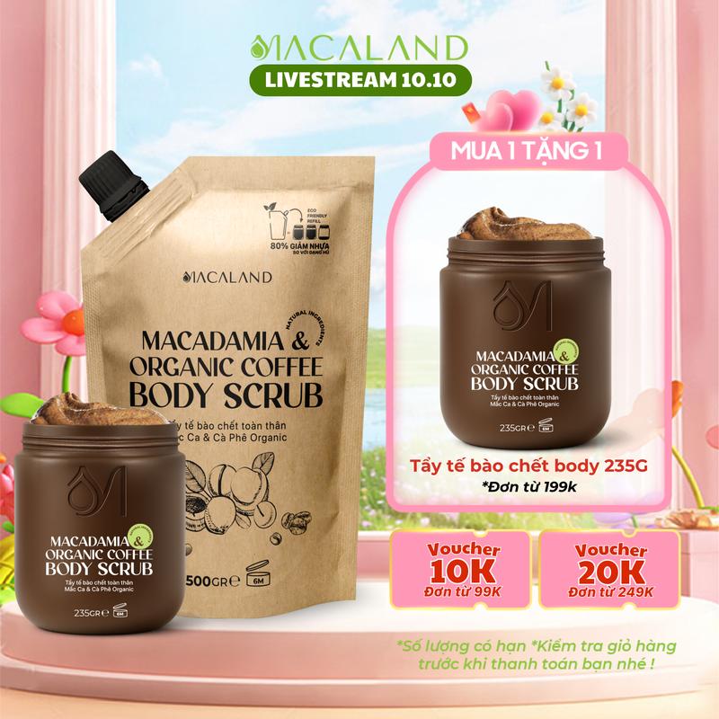 [LIVESTREAM] Tẩy Tế Bào Chết Body Scrub Cà Phê Organic - Mắc Ca 235g/500g Macaland từ hạt Cà phê nguyên chất, dầu Mắc Ca dưỡng ẩm, dành cho da nhạy cảm Nữ Dưỡng Body
