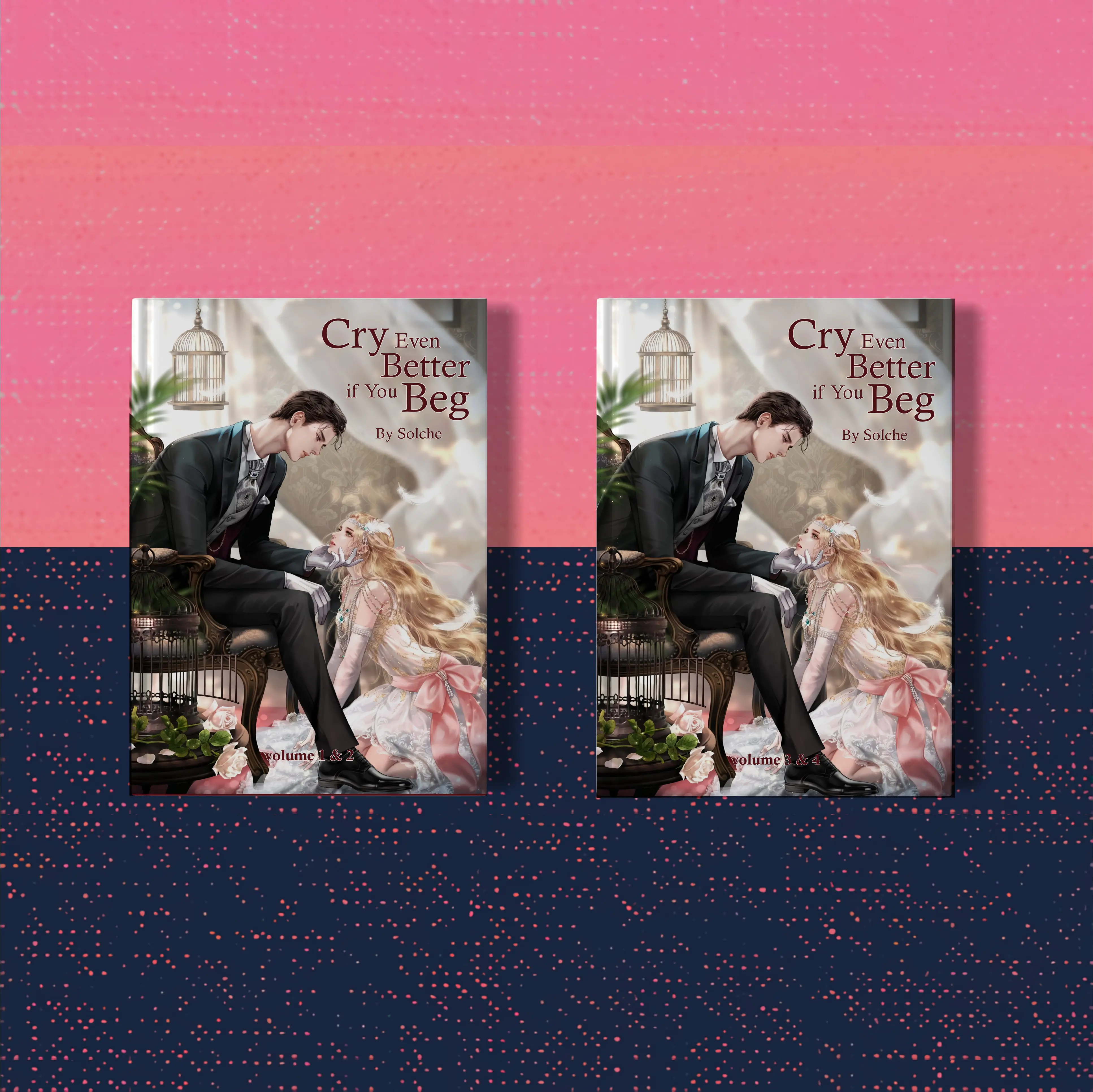 (eng & indo) HC Novel Cry even Better if you Beg complete