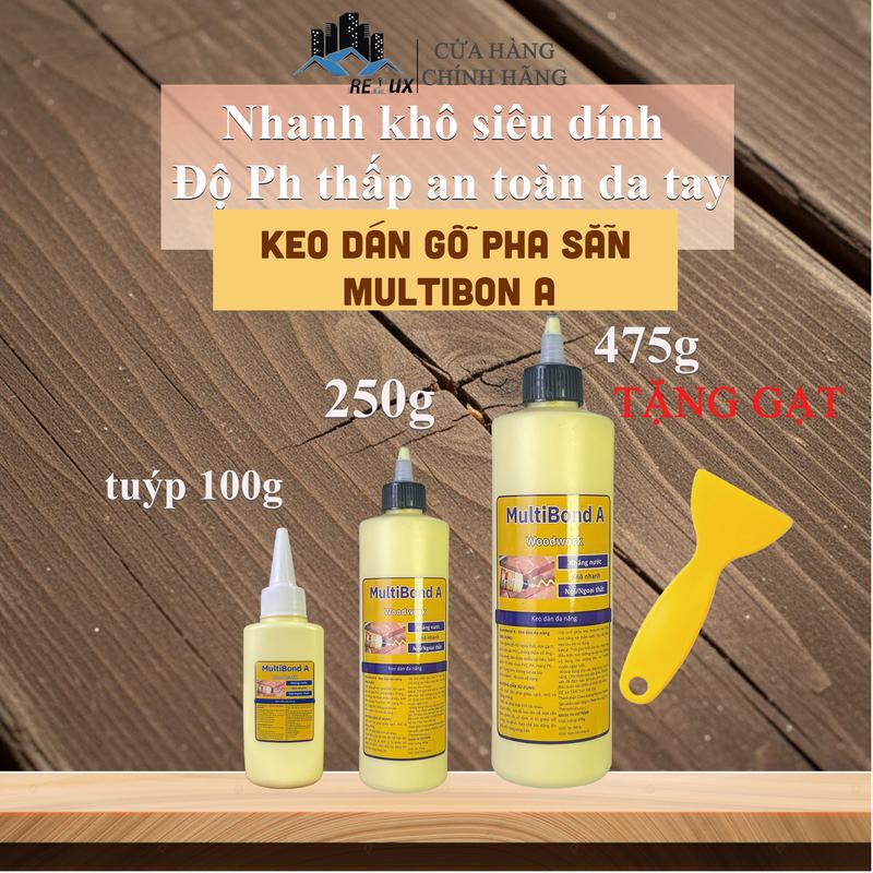Keo Sữa Dán Gỗ Siêu Dính Kháng Nước Multibond A 475g mã MA03 Nhanh Khô Đa Năng An Toàn Môi Trường