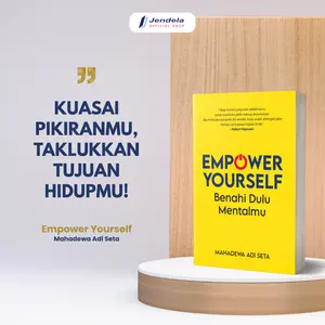 Buku Motivasi Empower Yourself Benahi Dulu Mentalmu By Mahadewa Adi Seta - Jendela Penerbit