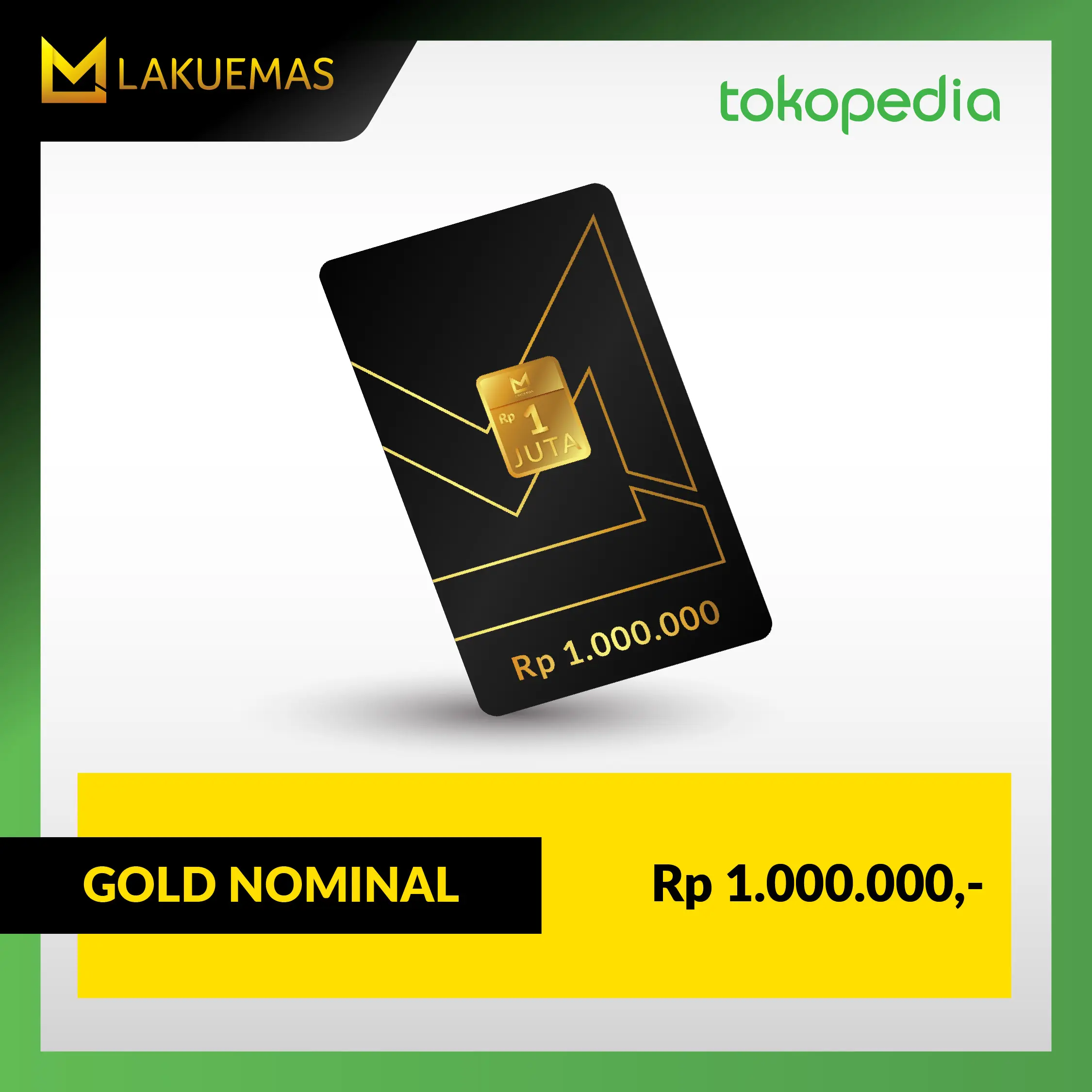 LAKUEMAS - EMAS LAKU EMAS DENOMINAL 1JT