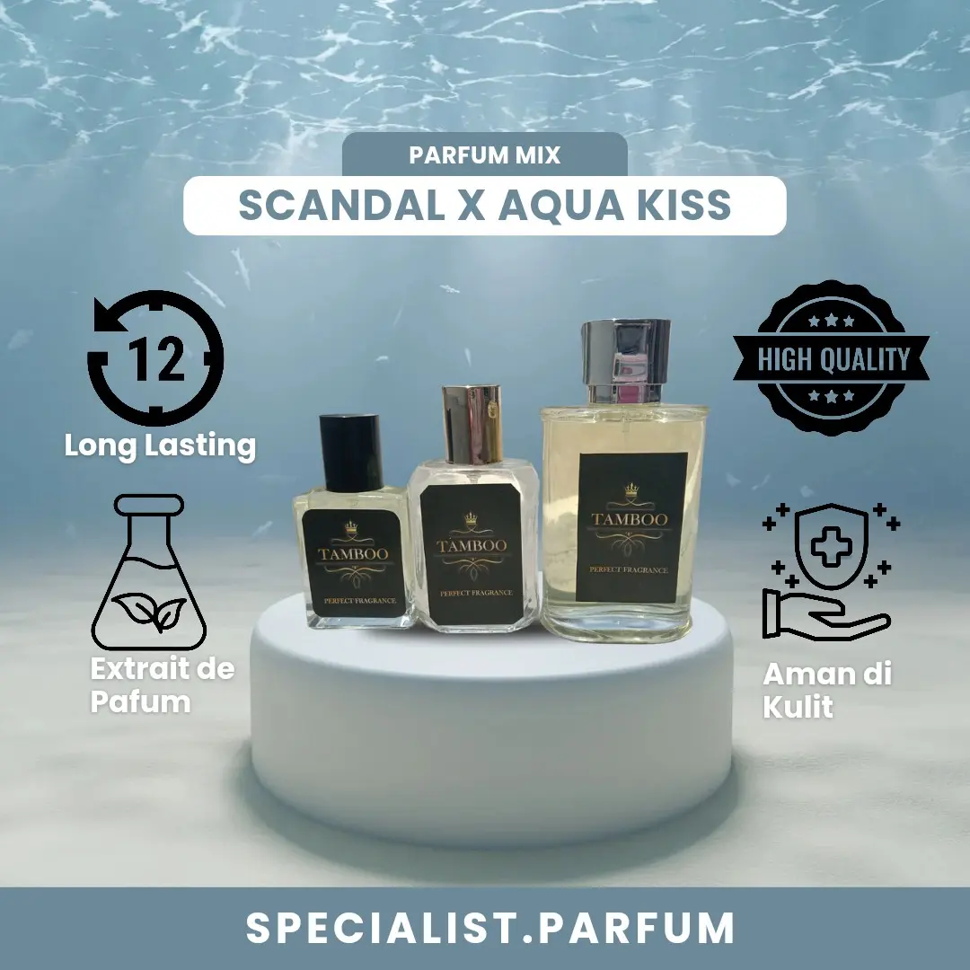 Parfum Mix AQUA KISS X SCANDALOUS | Parfum Refill berKualitas | Parfum Pria dan Wanita Wangi Perfume