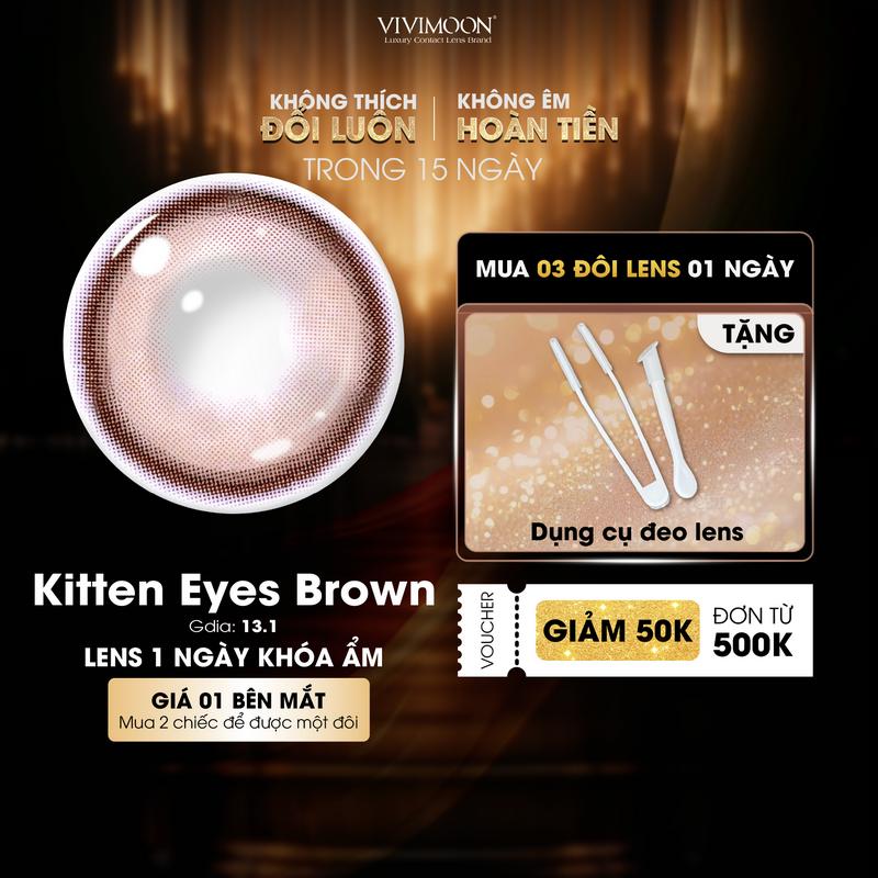 Giá 1 bên mắt Kính áp tròng VIVIMOON LENS 1 ngày Kitten Eyes Brown màu nâu sáng có viền hiệu ứng mắt mèo chất liệu MPC cao cấp thân thiện với mắt nhạy cảm x2 để mua 1 đôi