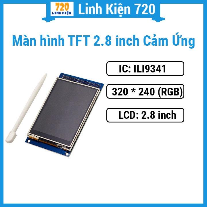 Màn hình TFT 2.8 inch cảm ứng 240x320 ILI9341, chế độ cảm ứng linh hoạtPL