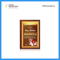 Gambar Buku Hanya Untukmu Anakku - Pustaka Imam Syafii dari pustakaimamsyafii Kota Administrasi Jakarta Timur 3 Tokopedia